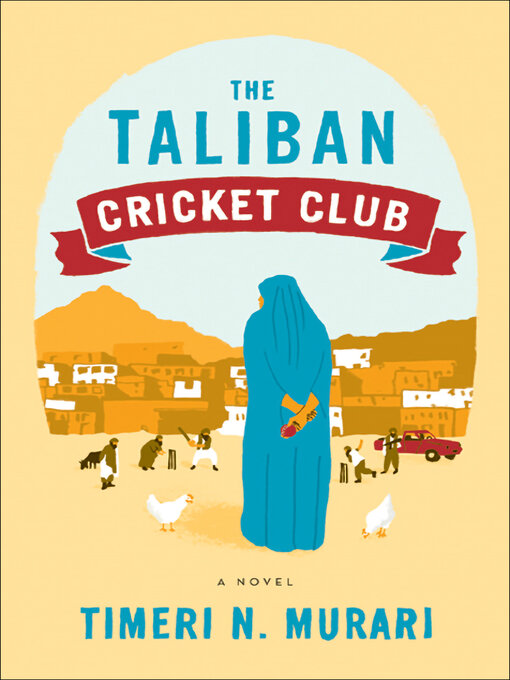Title details for The Taliban Cricket Club by Timeri N. Murari - Wait list
